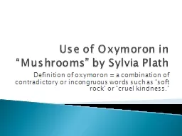 Use of Oxymoron in “Mushrooms” by Sylvia Plath