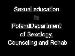 Sexual education in PolandDepartment of Sexology, Counseling and Rehab