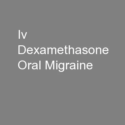 Iv Dexamethasone Oral Migraine