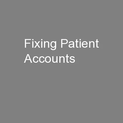 Fixing Patient Accounts