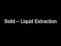 Solid – Liquid Extraction