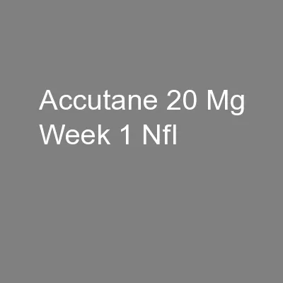 Accutane 20 Mg Week 1 Nfl
