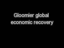 Gloomier global economic recovery