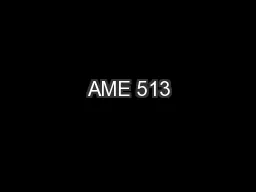 AME 513