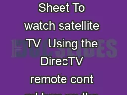 Direct TV Remote Control Instruction Sheet To watch satellite TV  Using the DirecTV remote