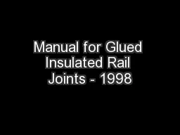 Manual for Glued Insulated Rail Joints - 1998