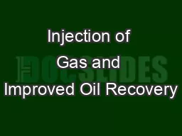 Injection of Gas and Improved Oil Recovery