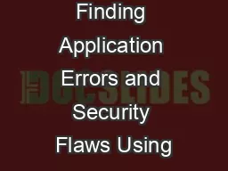 Finding Application Errors and Security Flaws Using