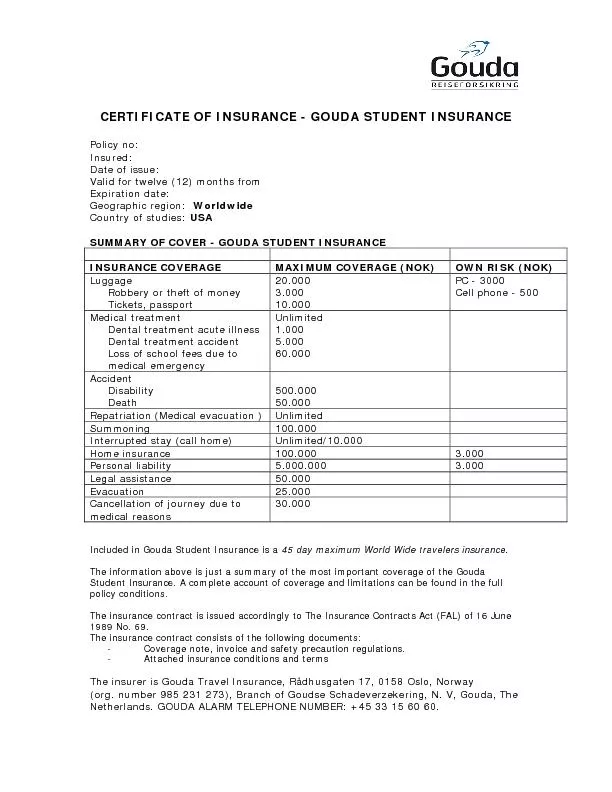 CERTIFICATE OF INSURANCE GOUDA STUDENT INSURANCEPolicy no:  Insured: D