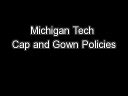 Michigan Tech Cap and Gown Policies