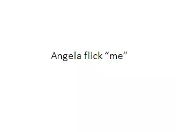 Angela flick “me”