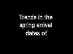 Trends in the spring arrival dates of