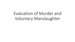 Evaluation of Murder and Voluntary Manslaughter