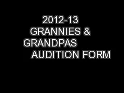 2012-13 GRANNIES & GRANDPAS              AUDITION FORM