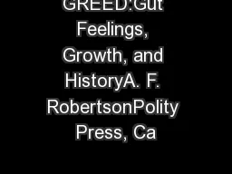 GREED:Gut Feelings, Growth, and HistoryA. F. RobertsonPolity Press, Ca