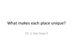 What makes each place unique?