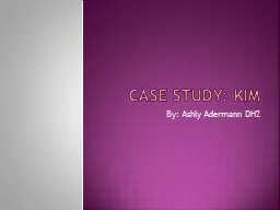 Case Study: Kim