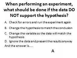 When performing an experiment, what should be done if the d