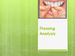 Flossing Analysis