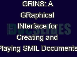 GRiNS: A GRaphical INterface for Creating and Playing SMIL Documents.