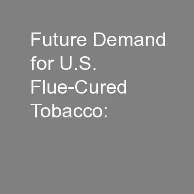 Future Demand for U.S. Flue-Cured Tobacco: