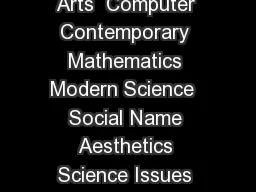 COMPLEMENTARY COURSES   COMPLEMENTARY REQUIREMENTS Arts  Computer Contemporary Mathematics Modern Science  Social Name Aesthetics Science Issues Literacy Languages Technology Science Biomedical Lab