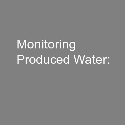 Monitoring Produced Water: