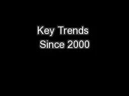 Key Trends Since 2000�t��