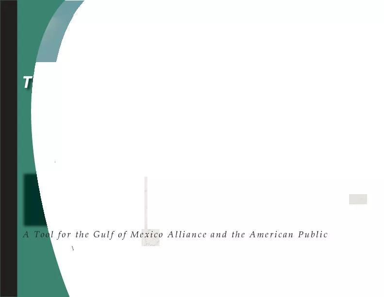 A Tool for the Gulf of Mexico Alliance and the American Public 
...