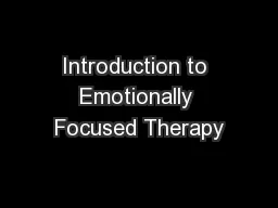 Introduction to Emotionally Focused Therapy