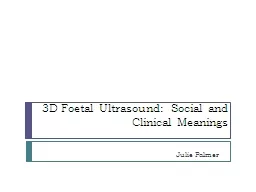3D Foetal Ultrasound: Social and Clinical Meanings