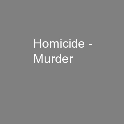 Homicide - Murder
