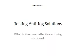 Testing Anti-fog Solutions