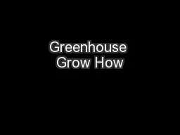 Greenhouse Grow How