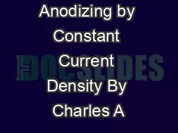 Anodizing by Constant Current Density By Charles A