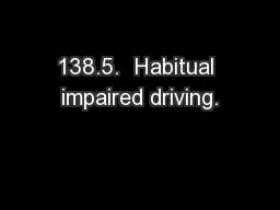 138.5.  Habitual impaired driving.