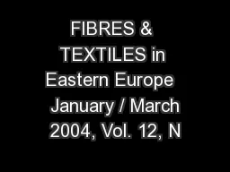 FIBRES & TEXTILES in Eastern Europe   January / March 2004, Vol. 12, N