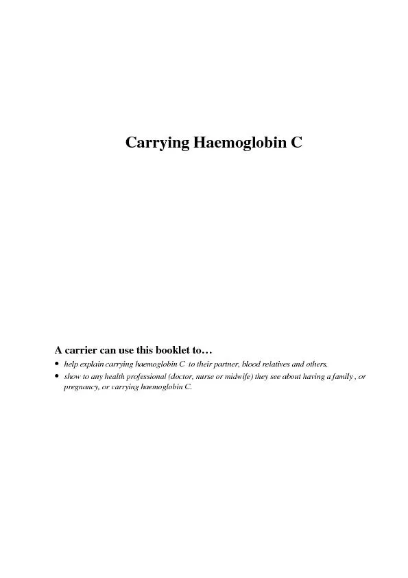 Carrying Haemoglobin CA carrier can use this booklet to…