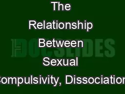 The Relationship Between Sexual Compulsivity, Dissociation,