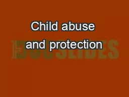 Child abuse and protection