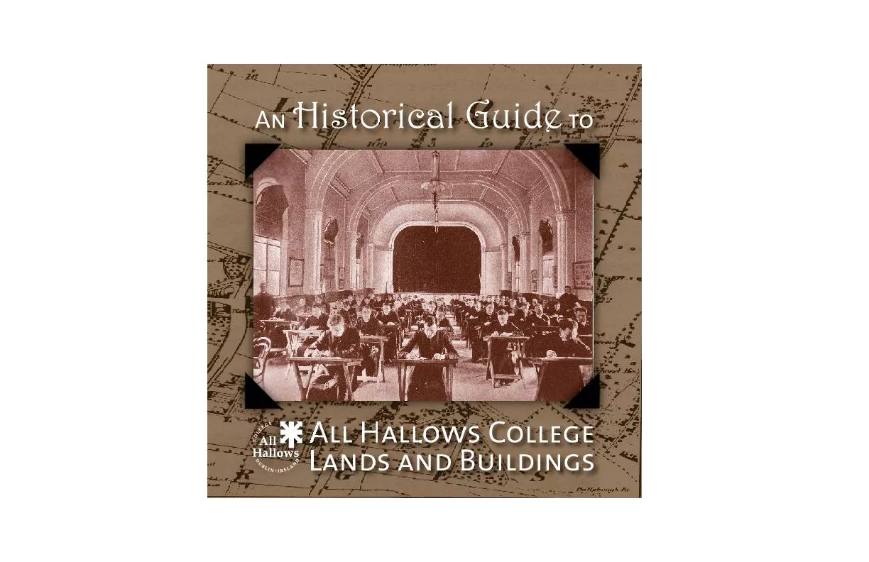 A HISTORICAL GUIDE TOALL HALLOWS COLLEGE