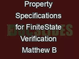 Patterns in Property Specifications for FiniteState Verification Matthew B