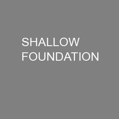 SHALLOW  FOUNDATION