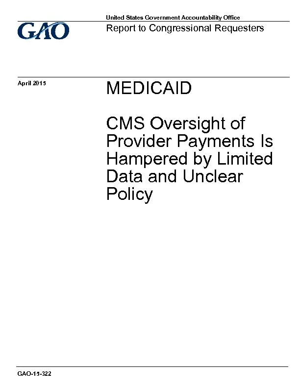 CMS Oversight of Provider Payments Is Hampered by Limited Data and Unc