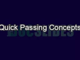 Quick Passing Concepts