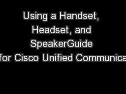 Using a Handset, Headset, and SpeakerGuide for Cisco Unified Communica