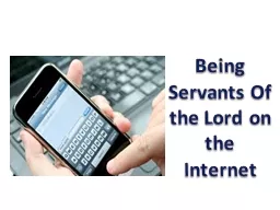 Being Servants Of the Lord on the Internet
