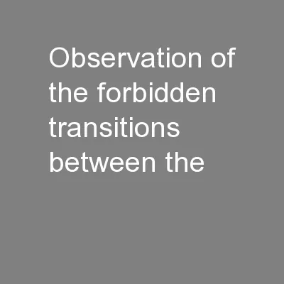 Observation of the forbidden transitions between the