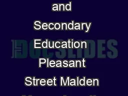 Massachusetts Department of Elementary and Secondary Education  Pleasant Street Malden Massachusetts   Telephone    TTY N