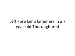 Left Fore Limb lameness in a 7 year-old Thoroughbred